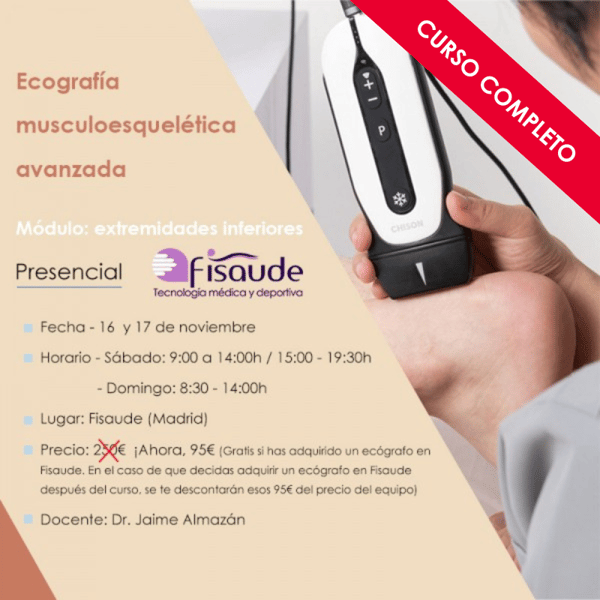ECOGRAFÍA MUSCULOESQUELÉTICA AVANZADA: MÓDULO EXTREMIDADES INFERIORES - PRESENCIAL 16 Y 17 NOVIEMBRE 2024